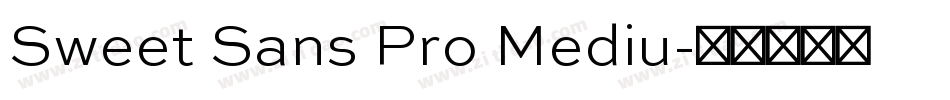 Sweet Sans Pro Mediu字体转换